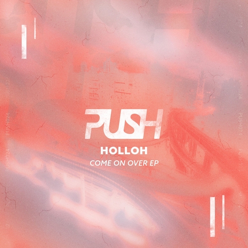HolloH - Come On Over [PUSH025]